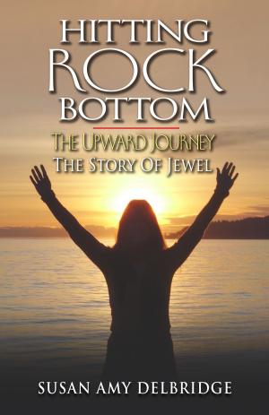 Cover of the book Hitting Rock Bottom The Upward Journey The Story of Jewel by Ricky Jordan