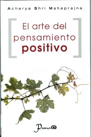 Cover of the book El arte del pensamiento positivo by Arthur Brooks Jr