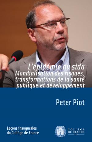 Cover of the book L'épidémie du sida. Mondialisation des risques, transformations de la santé publique et développement by Philippe Sansonetti
