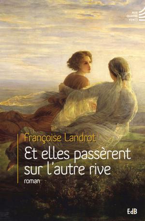 Cover of the book Et elles passèrent sur l'autre rive by Olivier Mathonat