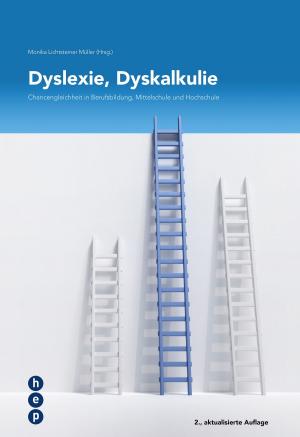 Cover of the book Dyslexie, Dyskalkulie by Urs Gasser, Sandra Cortesi, Jan Gerlach, Peter Gasser