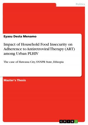 Cover of the book Impact of Household Food Insecurity on Adherence to Antiretroviral Therapy (ART) among Urban PLHIV by Stefanie Lembacher