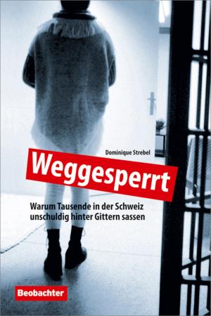 Cover of the book Weggesperrt by Gabriela Baumgartner, Buch & Grafik, Käthi Zeugin, Focus Grafik, Grafisches Centrum Cuno GmbH