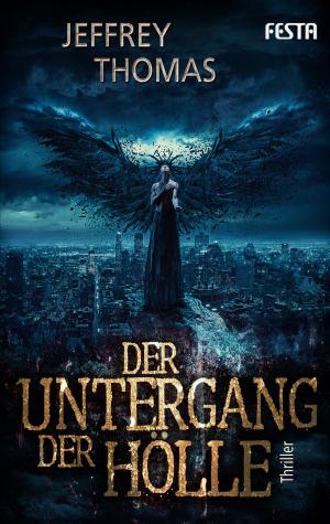 Cover of the book Der Untergang der Hölle by Tim Curran