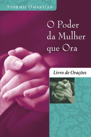 Cover of the book O poder da mulher que ora by Charles Swindoll