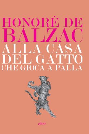 Cover of the book Alla casa del «Gatto che giocava a palla» by Albert Thibaudet, Marcel Proust