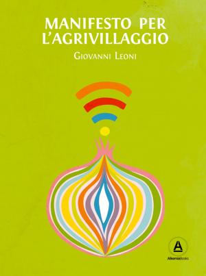 Cover of the book Manifesto per l'Agrivillaggio by Julie Armstrong Holetz