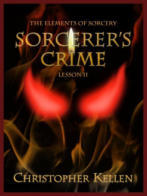 Cover of the book Sorcerer's Crime by Christopher Kellen, Eisengoth Independent Books