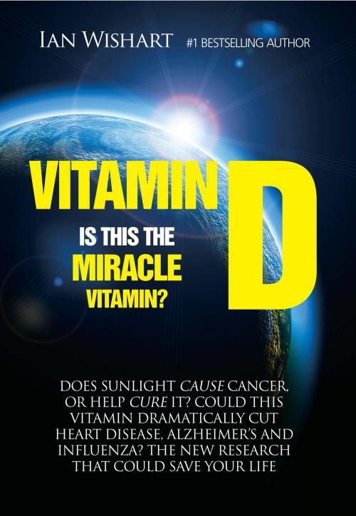Cover of the book Vitamin D by Ian Wishart, Howling At The Moon Publishing Ltd