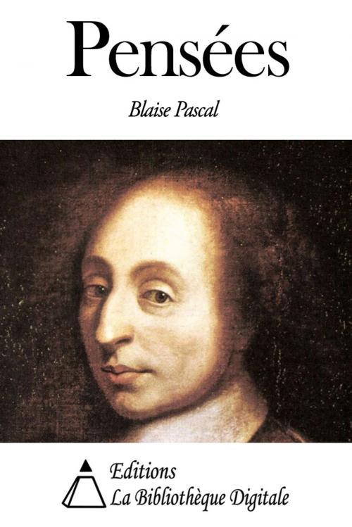 Cover of the book Pensées by Blaise Pascal, Editions la Bibliothèque Digitale