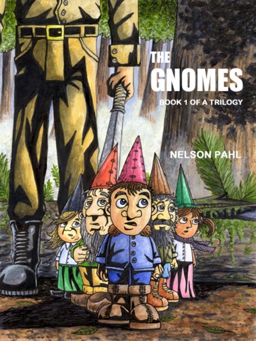 Cover of the book The Gnomes by Nelson Pahl, Wily Rogue Press