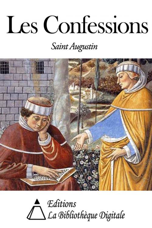 Cover of the book Les Confessions by Saint Augustin, Editions la Bibliothèque Digitale