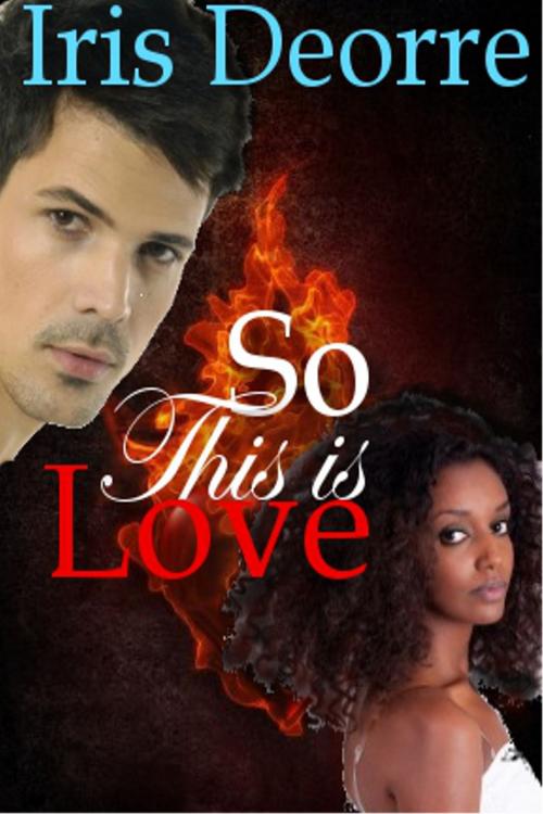 Cover of the book So This is Love by Iris Deorre, Iris Deorre