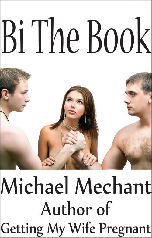 Cover of the book Bi the Book by Michael Mechant, Michael Mechant