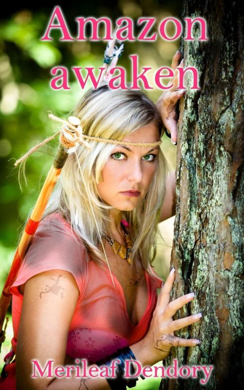 Cover of the book Amazon awaken by Merileaf Dendory, Merileaf Dendory