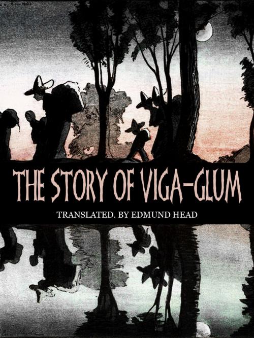 Cover of the book The Story of Viga-Glum by Sir Edmund Head, AppsPublisher