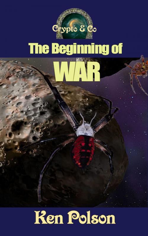 Cover of the book The Beginning of War by Ken Polson, Crypto & Co