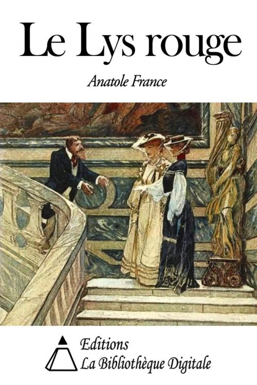 Cover of the book Le Lys rouge by Anatole France, Editions la Bibliothèque Digitale