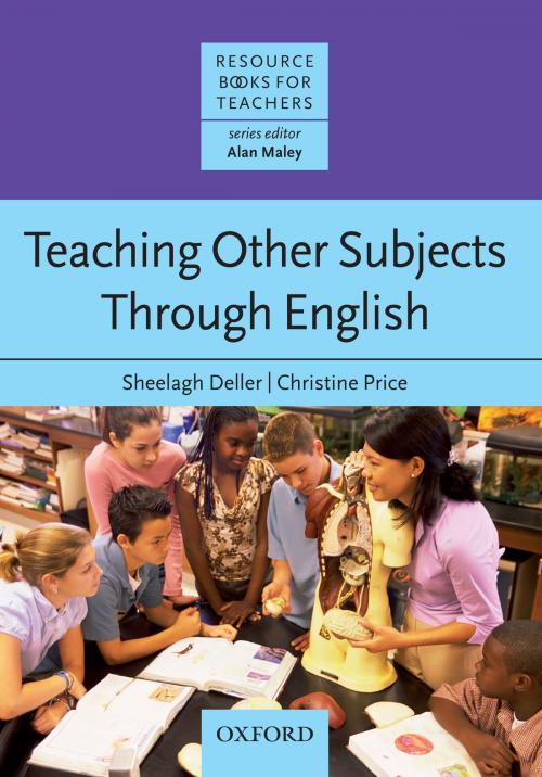 Cover of the book Teaching Other Subjects Through English - Resource Books for Teachers by Sheelagh Deller, Christine Price, Oxford University Press