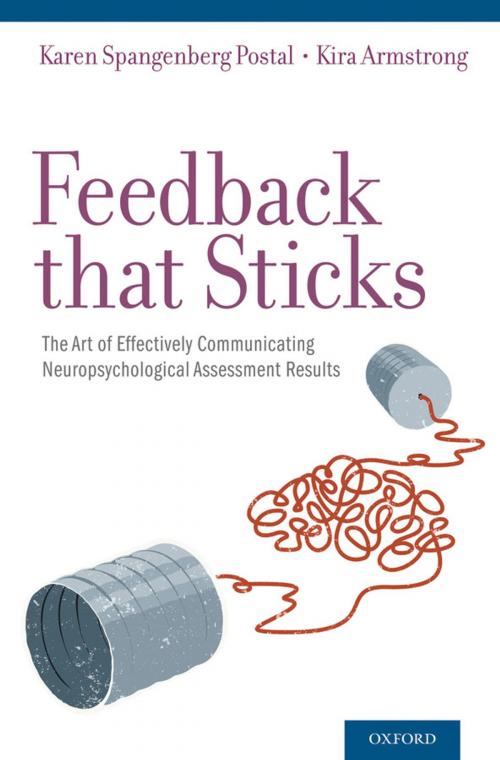 Cover of the book Feedback that Sticks by Kira Armstrong, Karen Spangenberg Postal, , PhD., ABPP-CN, Oxford University Press