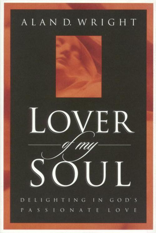 Cover of the book Lover of My Soul by Alan D. Wright, The Crown Publishing Group