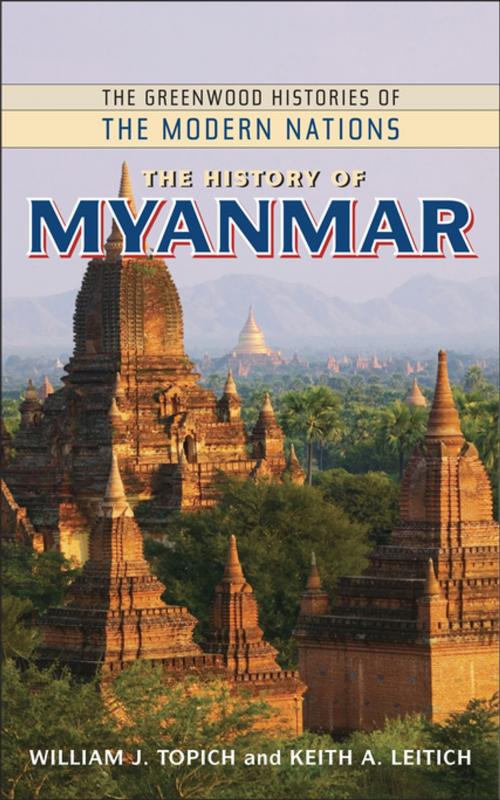 Cover of the book The History of Myanmar by William J. Topich, Keith A. Leitich, ABC-CLIO