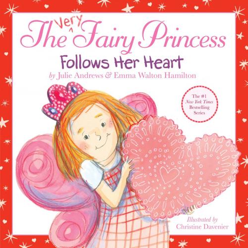 Cover of the book The Very Fairy Princess Follows Her Heart by Julie Andrews, Emma Walton Hamilton, Little, Brown Books for Young Readers