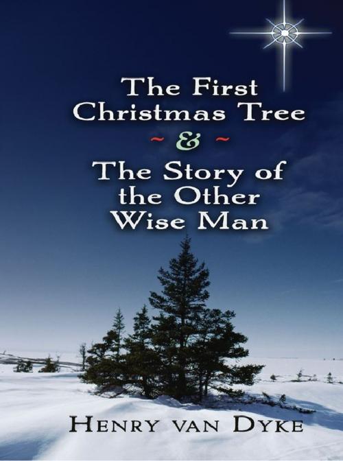 Cover of the book The First Christmas Tree and the Story of the Other Wise Man by Henry van Dyke, Dover Publications