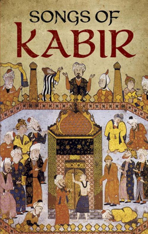 Cover of the book Songs of Kabir by Kabir, Dover Publications