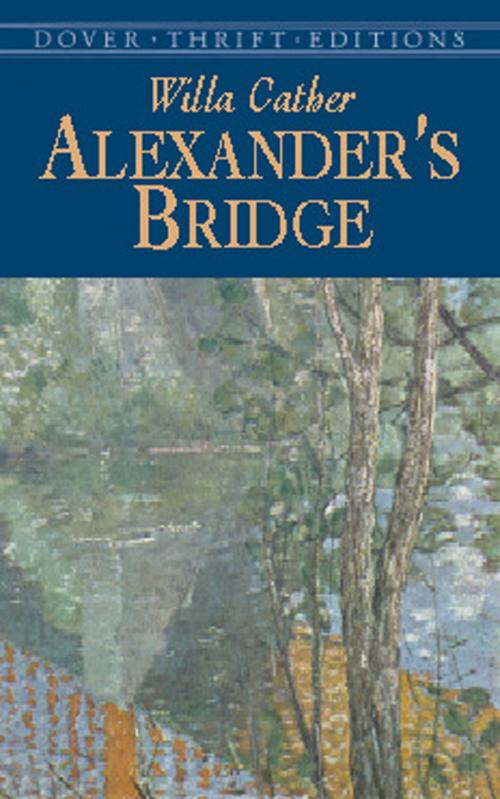 Cover of the book Alexander's Bridge by Willa Cather, Dover Publications