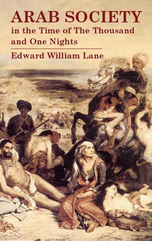 Cover of the book Arab Society in the Time of The Thousand and One Nights by Edward William Lane, Dover Publications