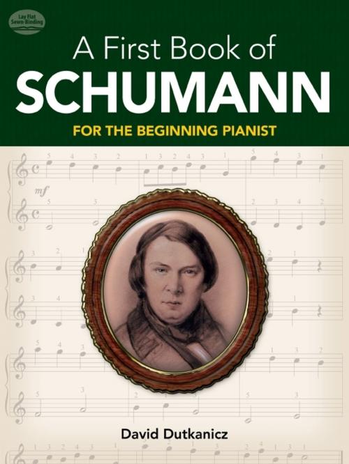 Cover of the book A First Book of Schumann by David Dutkanicz, Dover Publications