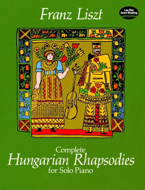 Cover of the book Complete Hungarian Rhapsodies for Solo Piano by Franz Liszt, Dover Publications