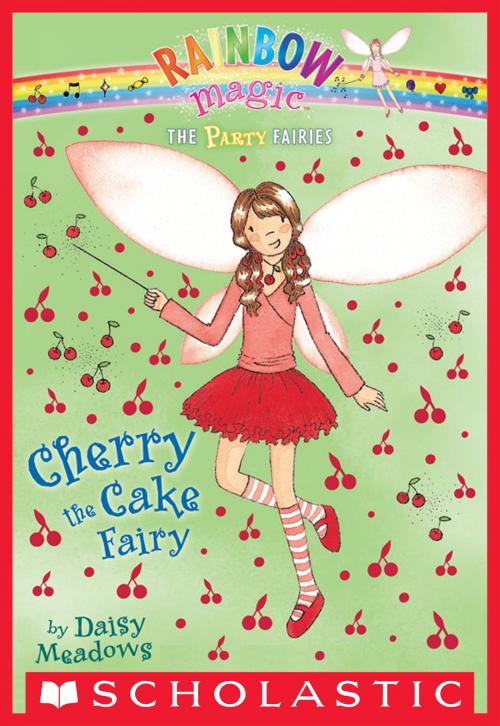 Cover of the book Party Fairies #1: Cherry the Cake Fairy by Daisy Meadows, Scholastic Inc.
