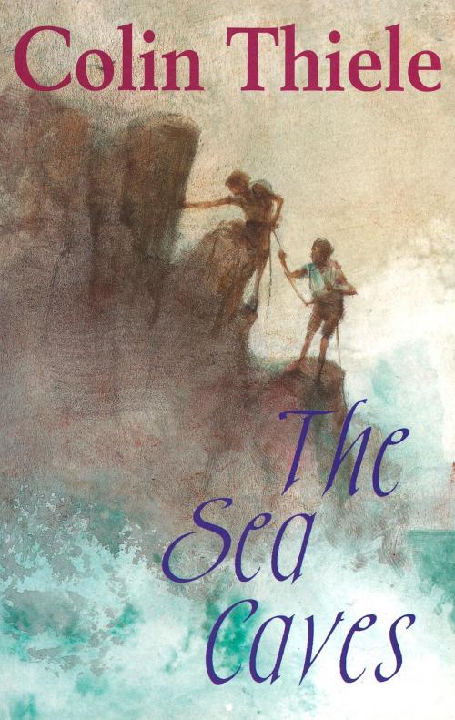 Cover of the book The Sea Caves by Colin Thiele, Hachette Australia