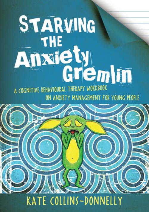 Cover of the book Starving the Anxiety Gremlin by Kate Collins-Donnelly, Jessica Kingsley Publishers