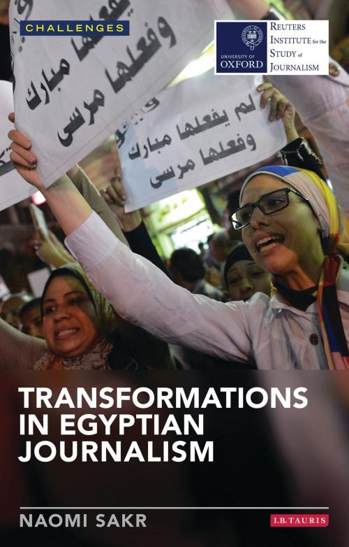 Cover of the book Transformations in Egyptian Journalism by Naomi Sakr, Bloomsbury Publishing