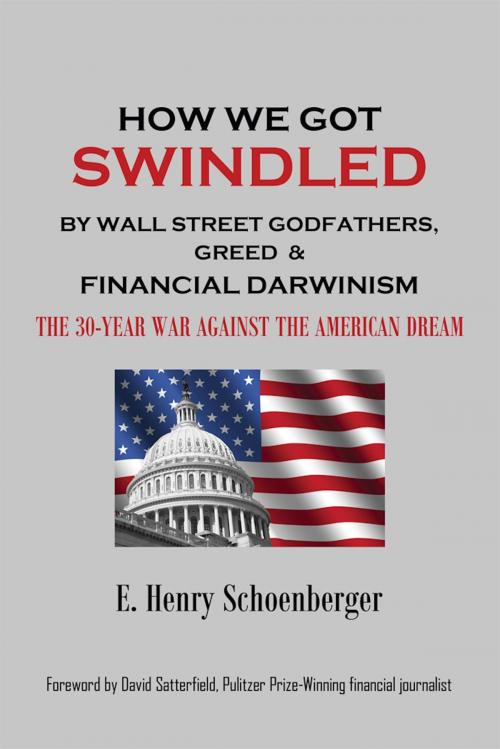 Cover of the book How We Got Swindled by Wall Street Godfathers, Greed & Financial Darwinism by E. Henry Schoenberger, riverrun press