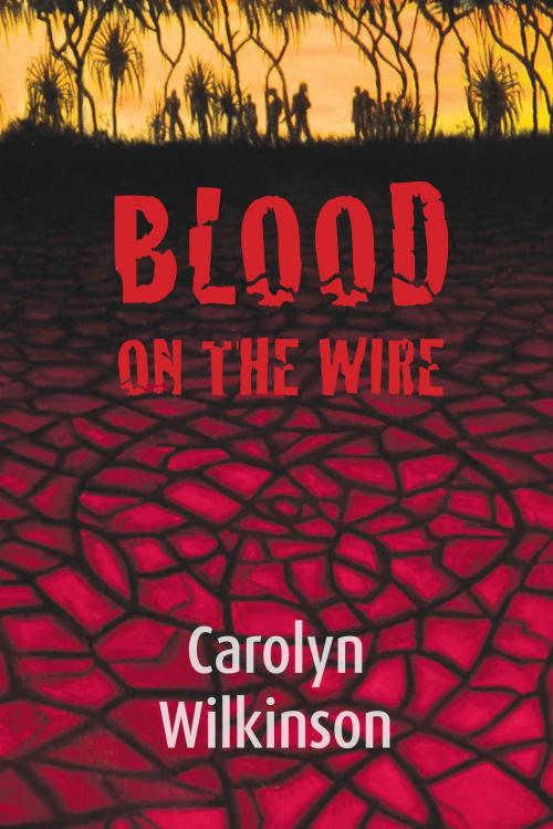 Cover of the book Blood on the Wire by Carolyn Wilkinson, BookPOD