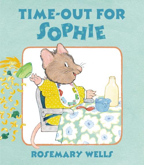 Cover of the book Time-Out for Sophie by Rosemary Wells, Penguin Young Readers Group