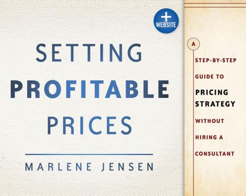 Cover of the book Setting Profitable Prices by Marlene Jensen, Wiley