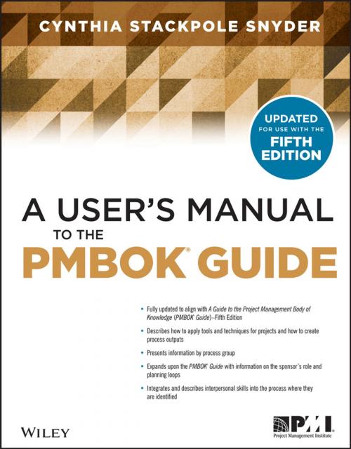 Cover of the book A User's Manual to the PMBOK Guide by Cynthia Snyder Stackpole, Wiley