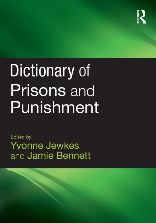 Cover of the book Dictionary of Prisons and Punishment by , Taylor and Francis