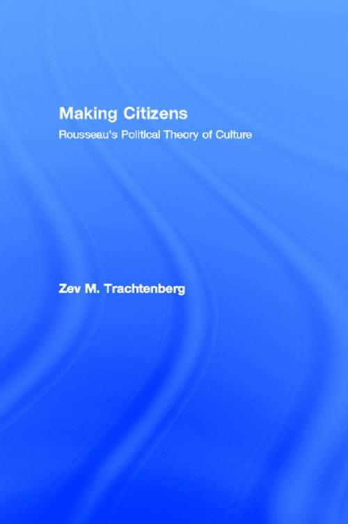 Cover of the book Making Citizens by Zev M. Trachtenberg, Taylor and Francis