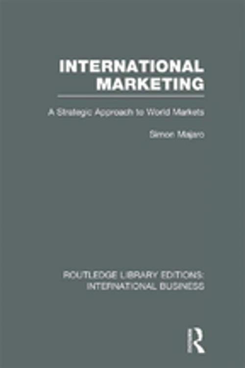 Cover of the book International Marketing (RLE International Business) by Simon Majaro, Taylor and Francis