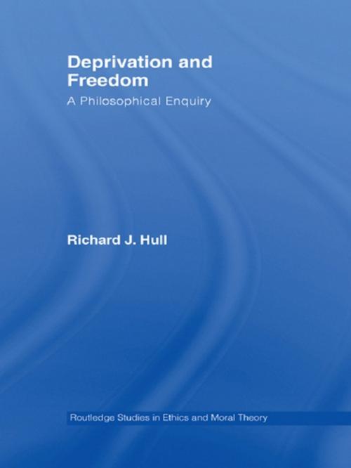 Cover of the book Deprivation and Freedom by Richard Hull, Taylor and Francis