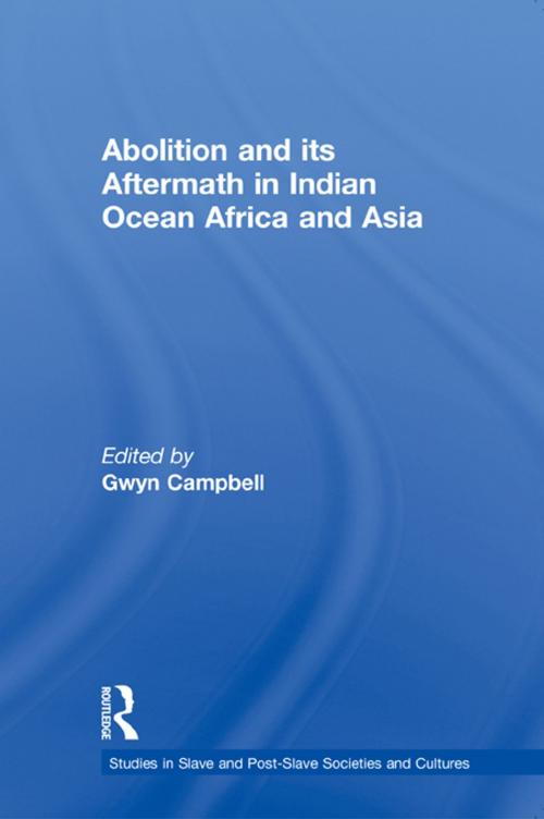 Cover of the book Abolition and Its Aftermath in the Indian Ocean Africa and Asia by , Taylor and Francis