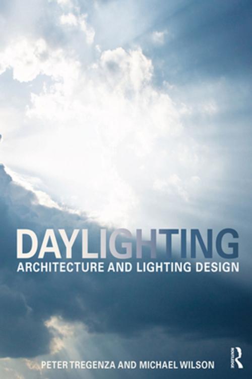 Cover of the book Daylighting by Peter Tregenza, Michael Wilson, Taylor and Francis