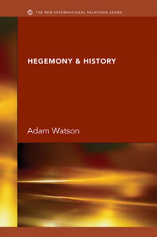 Cover of the book Hegemony & History by J.H. Adam Watson, Taylor and Francis