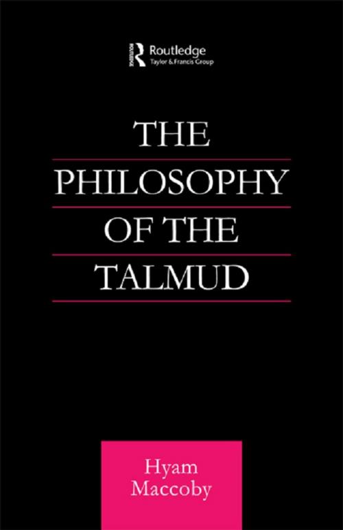 Cover of the book Philosophy of the Talmud by Hyam Maccoby, Taylor and Francis